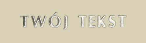 Srebrzenie - czcionka Prosta