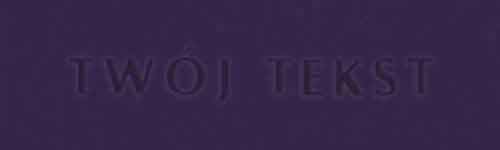 Tłoczenie - czcionka Prosta