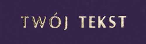 Złocenie - czcionka Prosta