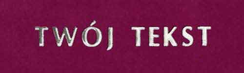 Srebrzenie - czcionka Prosta